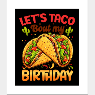 Let's Taco Bout My Birthday Boys Mexican Cinco De Mayo Party Posters and Art